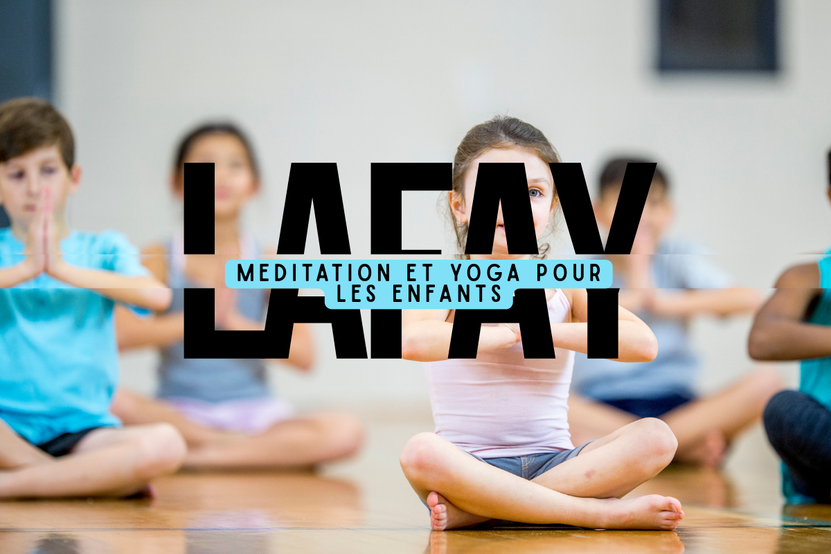 Méditation et Yoga pour les enfants